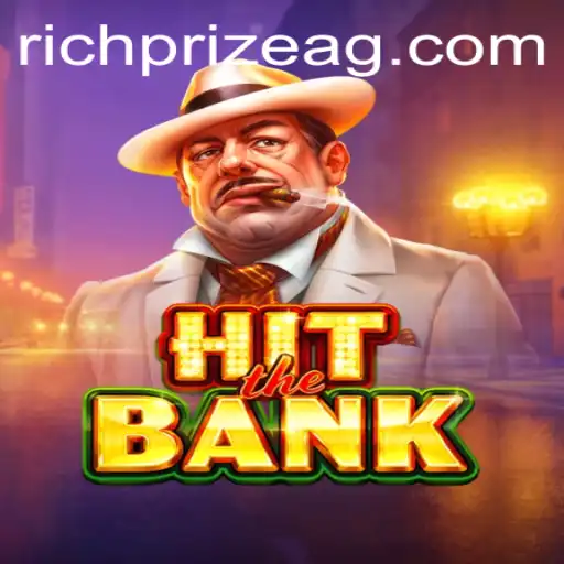 Unveiling the Excitement of HitTheBank: A Guide to Conquer the Financial Jungle