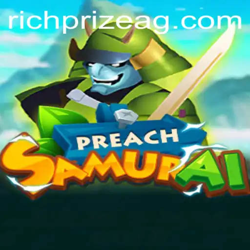 Discover the Unique World of PreachSamurai: An Innovative Gaming Experience
